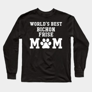 World’s Best Bichon Frise Mom Long Sleeve T-Shirt